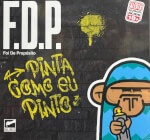 F.D.P. - Pinta Como Eu Pinto